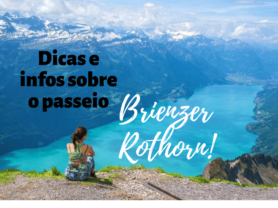 Dicas passeio Brienzer Rothorn em interlaken